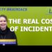 Safety Brainiacs – The REAL Cost of Incidents