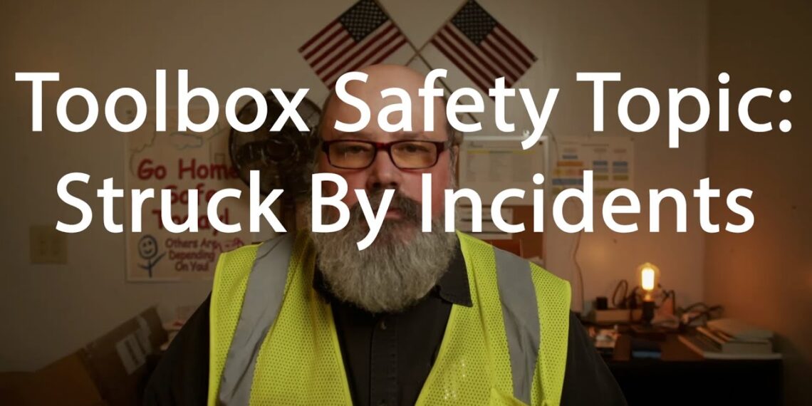 Toolbox Safety Topic Struck By Incidents II